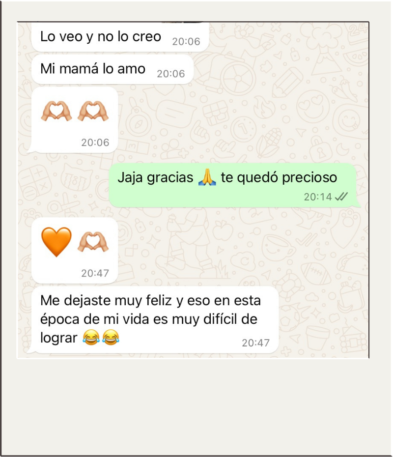 Clienta: Lo veo y no lo creo, me dejaste muy feliz